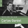 The Rough Guide to Tango Legends: Carlos Gardel