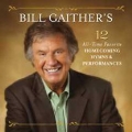 Bill Gaither's 12 All Time Favorite Homecoming Hymns
