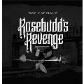 Rosebudd's Revenge