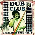 Dub Club: Foundation Come Again