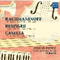 ラフマニノフ: パガニーニの主題によるラプソディ Op.43、レスピーギ: ピアノと管弦楽のためのトッカータ、カゼッラ: ピアノと管弦楽のためのパルティータ