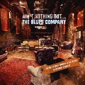 Ain't Nothin' But...The Blues Company [CD+DVD]＜限定盤＞