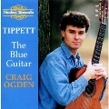 Tippett: The Blue Guitar / Craig Ogden
