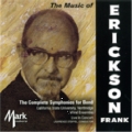The Complete Symphonies for Band - The Music of Frank Erickson
