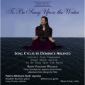 TO BE SUNG UPON THE WATER:SONG CYCLES:ARGENTO/VAUGHAN WILLIAMS:PATRICE MICHAELS(S)/ETC