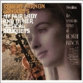 My Fair Lady and Other Musical Bouquets & The Sensuous Strings of Robert Farnon