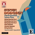 S.Dodgson: String Quartets Vol.3 - No.2, No.8, No.9, etc