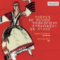 Scenes de Russie Prokofiev & Stravinsky on Stage