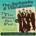 The Jayhawks And Vibrations: The Story So Far 1955-62