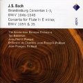 J.S.Bach: Brandenburg Concertos No.1-3, Concerto for Flute in E Minor BWV.1