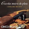 Cuerdas Muevo de Plata - Gongora Among the Musicians of His Time