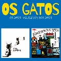 Os Gatos/Aquele Som Dos Gatos<限定盤>