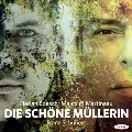 Schubert: Die Schone Mullerin D.795 Op.25
