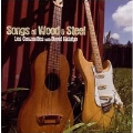 Songs Of Wood & Steel