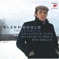 Glenn Gould - The Acoustic Orchestrations - Works by Scriabin and Sibelius