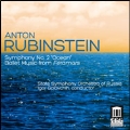 Anton Rubinstein: Symphony No.2 "Ocean", Ballet Music from Feramors