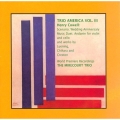 Trio America Vol 3 - Cowell, Luening, et al / Mirecourt Trio