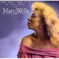 The Old, the New & the Best of Mary Wells