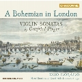 ロンドンのボヘミア人 ～ ゴットフリート・フィンガー: ヴァイオリン・ソナタ集