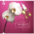Reiki: Music For Healing & Relaxation