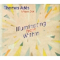 Thomas Ades: Illuminating from Within