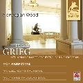 Grieg: From Holberg's Time, Two Nordic Melodies, Two Melodies, etc