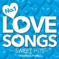 No.1 LOVE SONGS ～SWEET HITS～