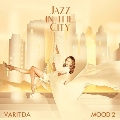 Mood2: Jazz in the City