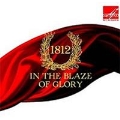 1812, In the Blaze of Glory