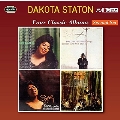 Four Classic Albums (Dakota / Dakota Staton Sings Ballads And The Blues / Softly / 'Round Midnight)
