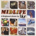 Midlife : A Beginner's Guide To Blur