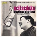 Breaking Up Is Hard To Do The Singles 1957-1962
