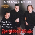 Forbidden Music -G.Klein/H.Krasa/E.Schulhoff (9/2001, 4/2002):Daniel Hope(vn)/Paul Watkins(vc)/Philip Dukes(va)