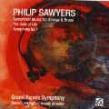 P.Sawyers: Symphonic Music for Strings & Brass, Gale of Life, Symphony No.1