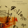 Collage / Robert Meunier, Drake University Wind Symphony