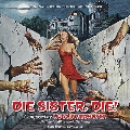 Die Sister, Die!<限定盤>