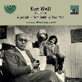 Kurt Weill: A Portrait - from Berlin to New York
