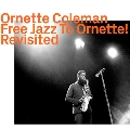 Free Jazz To Ornette! Revisited