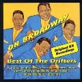 On Broadway: The Best Of The Drifters