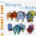 The Shapes We Make