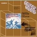 Bruton Music: Energism & Futurism
