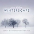 Winterscape: Soothing Holiday Instrumentals featuring Piano