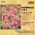 Hommage a R.S. - Robert Suter: Suites fur Klavier No.1, No.2, Deutsche Chansons, etc