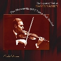 The Legendary Violinist - The Memorable 1973 Town Hall Recital