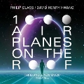 Philip Glass/David Henry Hwang: 1000 Airplanes on the Room