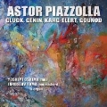 Piazzolla: La Historia del Tango, Oblivion, etc