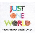 Just One World - Gentlemen Singers Live 2nd