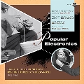 Popular Electronics: Early Dutch Electronic Music From Philips