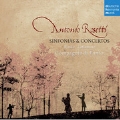 Antonio Rosetti: Sinfonias & Concertos