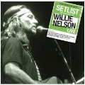 Setlist: The Very Best Of Willie Nelson Live